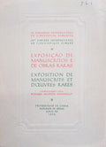 EXPOSIÃ‡ÃƒO DE MANUSCRITOS E DE OBRAS RARAS. EXPOSITION DE MANUSCRITS ET D'OEUVRES RARES.