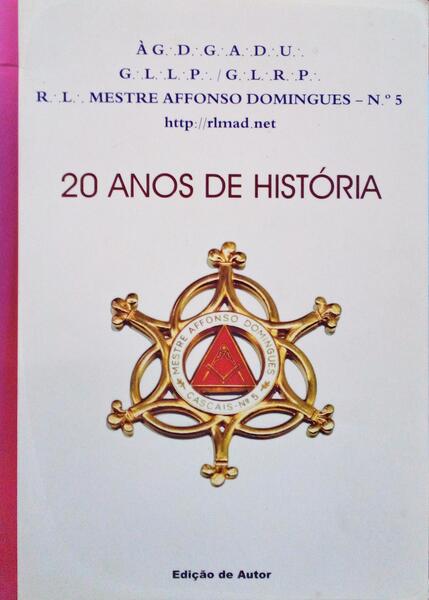 RESPEITÃVEL LOJA MESTRE AFFONSO DOMINGUES 20 ANOS DE HISTÃ“RIA.