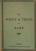 LE WHIST A TROIS OU MORT.