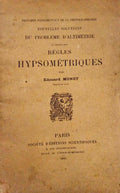 PRINCIPES FONDAMENTAUX DE LA PHOTOGRAMMÃ‰TRIE. NOUVELES SOLUTIONS DU PROBLÃˆME D'ALTIMÃ‰TRIE AU MOYEN DES RÃˆGLES HYPSOMÃ‰TRIQUES.