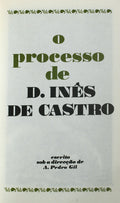 O PROCESSO DE D. INÃŠS DE CASTRO.