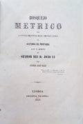 BOSQUEJO METRICO DOS ACONTECIMENTOS MAIS IMPORTANTES DA HISTÃ“RIA DE PORTUGAL ATÃ‰ Ã MORTE DO SENHOR REI D. JOÃƒO VI.