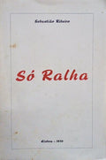 SÃ“ RALHA.
