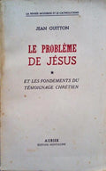 LE PROBLÃˆME DE JÃˆSUS ET LES FONDEMENTS DU TÃ‰MOIGNAGE CHRÃ‰TIEN.