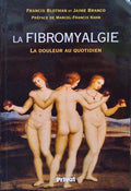 LA FIBROMYALGIE, LA DOULEUR AU QUOTIDIEN.