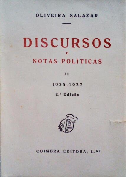 DISCURSOS E NOTAS POLÃTICAS II. 1935-1937. [2.Âª EDIÃ‡ÃƒO]