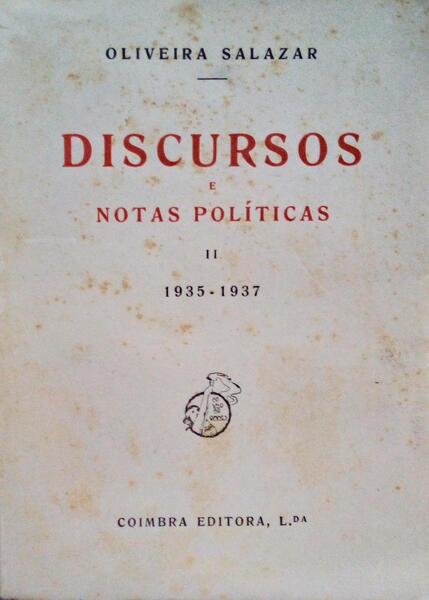 DISCURSOS E NOTAS POLÃTICAS II. 1935-1937. [1.Âª EDIÃ‡ÃƒO]