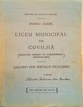 LICEU MUNICIPAL DA COVILHÃƒ, ANUÃRIO DOS SERVIÃ‡OS ESCOLARES. [2 VOLUMES]