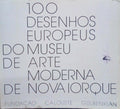 100 DESENHOS EUROPEUS DO MUSEU DE ARTE MODERNA DE NOVA IORQUE.