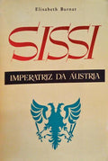 SISSI, IMPERATRIZ DA ÃUSTRIA.