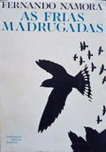 AS FRIAS MADRUGADAS. [3.Âª EDIÃ‡ÃƒO]