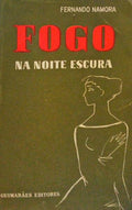 FOGO NA NOITE ESCURA. [2.Âª EDIÃ‡ÃƒO]
