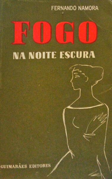 FOGO NA NOITE ESCURA. [2.Âª EDIÃ‡ÃƒO]