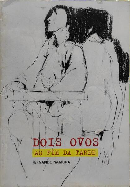 DOIS OVOS AO FIM DA TARDE.