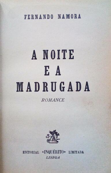 A NOITE E A MADRUGADA. [1.Âª EDIÃ‡ÃƒO]
