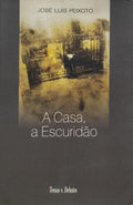 A CASA, A ESCURIDÃƒO.