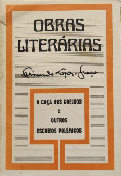 A CAÃ‡A AOS COELHOS E OUTROS ESCRITOS POLÃ‰MICOS.