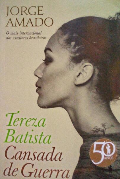 TEREZA BATISTA CANSADA DE GUERRA. [2.Âª EDIÃ‡ÃƒO]