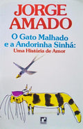 O GATO MALHADO E A ANDORINHA SINHÃ: UMA HISTÃ“RIA DE AMOR.