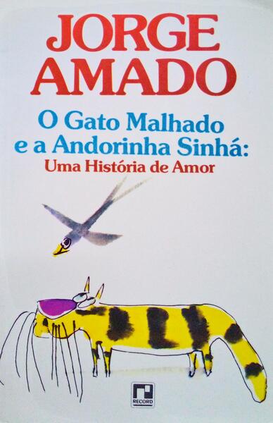 O GATO MALHADO E A ANDORINHA SINHÃ: UMA HISTÃ“RIA DE AMOR.