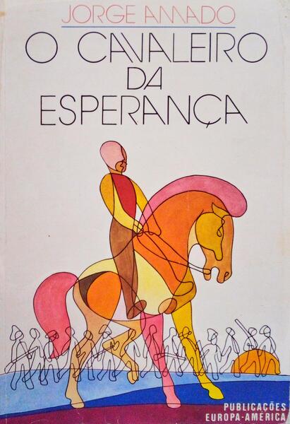 O CAVALEIRO DA ESPERANÃ‡A. [2.Âª EDIÃ‡ÃƒO]