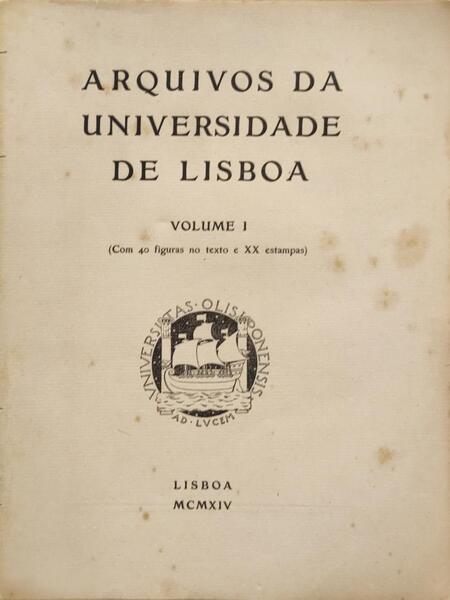 ARQUIVOS DA UNIVERSIDADE DE LISBOA VOLUME I.