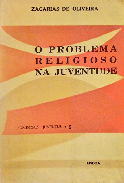 O PROBLEMA RELIGIOSO NA JUVENTUDE.
