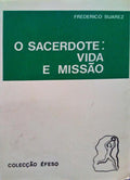 O SACERDOTE: VIDA E MISSÃƒO.
