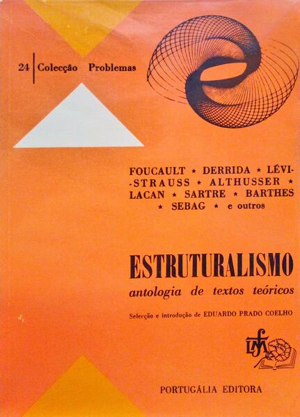 ESTRUTURALISMO, ANTOLOGIA DE TEXTOS TEÃ“RICOS.