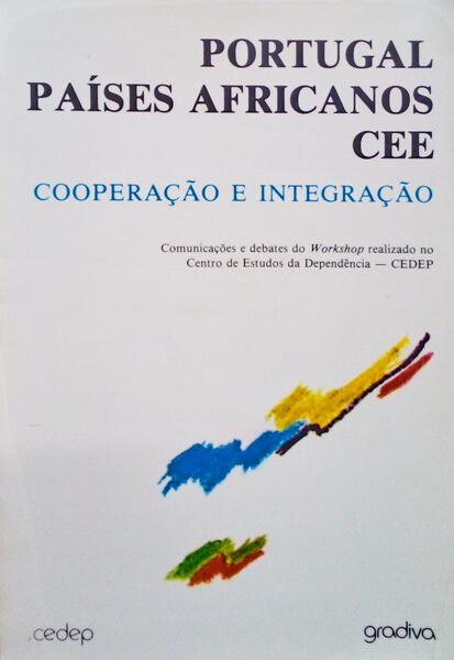PORTUGAL - PAÃSES AFRICANOS-CEE, COOPERAÃ‡ÃƒO E INTEGRAÃ‡ÃƒO.