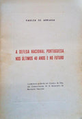 A DEFESA NACIONAL PORTUGUESA NOS ÃšLTIMOS 40 ANOS E NO FUTURO.