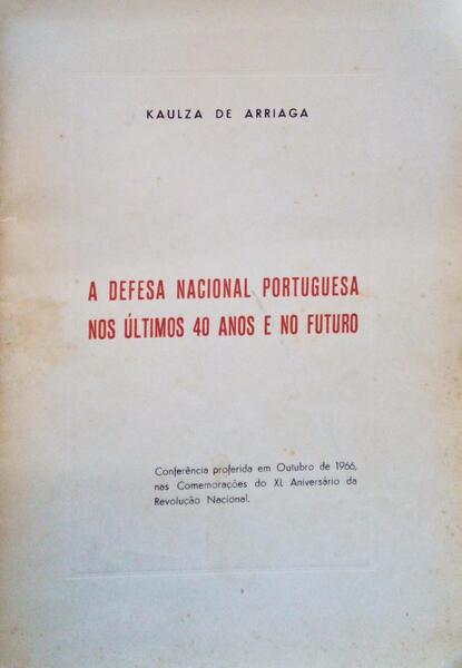 A DEFESA NACIONAL PORTUGUESA NOS ÃšLTIMOS 40 ANOS E NO FUTURO.
