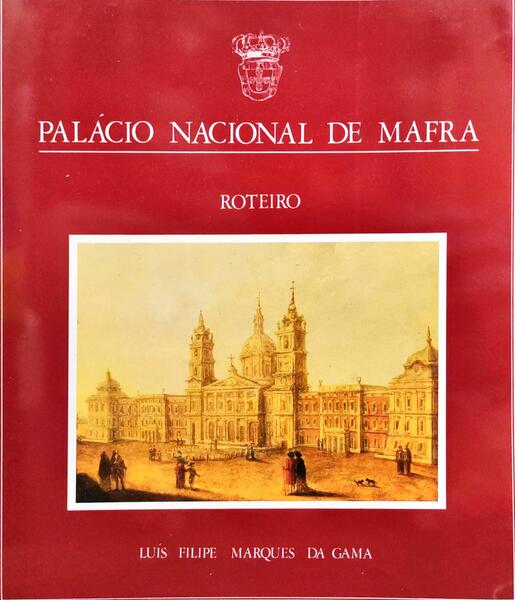 PALÃCIO NACIONAL DE MAFRA. [1.Âª EDIÃ‡ÃƒO]