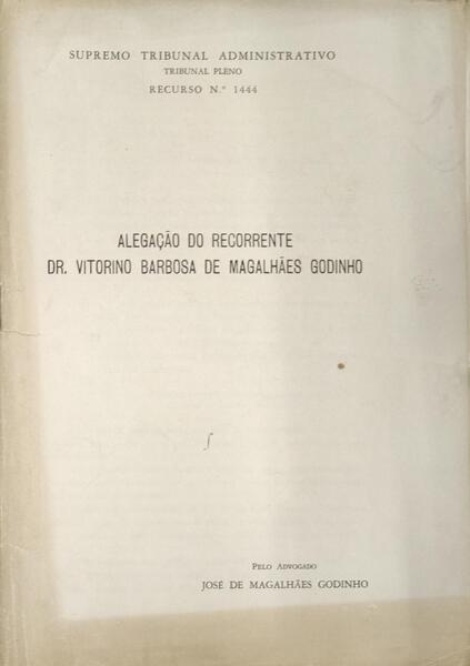 ALEGAÃ‡ÃƒO DO RECORRENTE DR. VITORINO BARBOSA DE MAGALHÃƒES GODINHO.