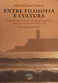 ENTRE FILOSOFIA E CULTURA. [1.Âª EDIÃ‡ÃƒO]