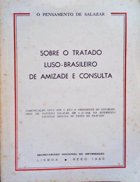 O TRATADO LUSO-BRASILEIRO DE AMIZADE E CONSULTA.