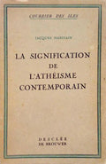LA SIGNIFICATION DE L'ATHÃ‰ISME CONTEMPORAIN.