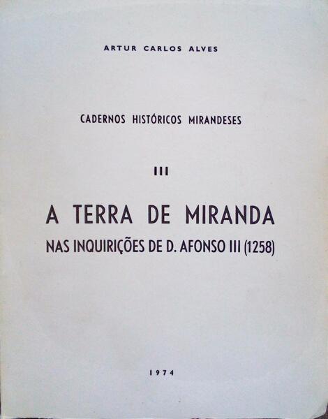 A TERRA DE MIRANDA NAS INQUIRIÃ‡Ã•ES DE D. AFONSO III (1258).