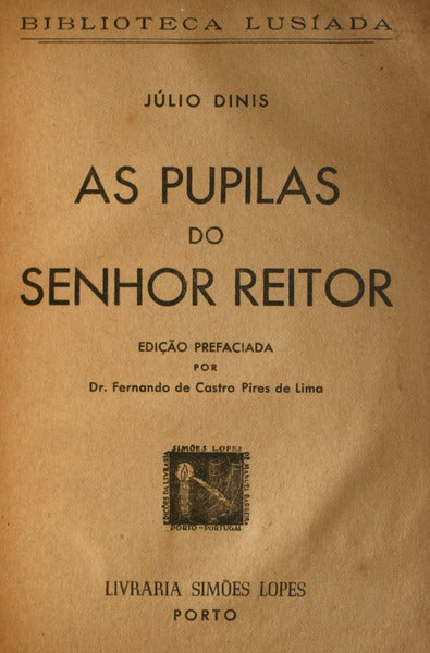 AS PUPILAS DO SENHOR REITOR. [SIMÃ•ES LOPES - 1951]