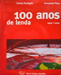 CEM ANOS DE LENDA, SPORT LISBOA E BENFICA.