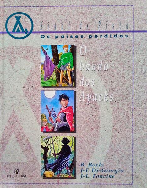 O BANDO DOS AYACKS e A MALAPOSTA DO REI FELIZ. [2 VOLS.]
