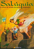 SALÃšQUIA, A LENDA DE MOURA EM BANDA DESENHADA.
