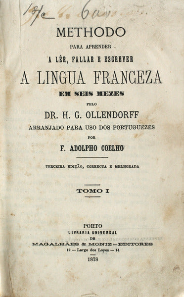 METHODO PARA APRENDER A LÃŠR, FALLAR E ESCREVER A LINGUA FRANCEZA EM SEIS MEZES.