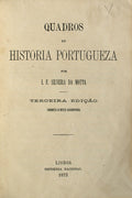QUADROS DE HISTORIA PORTUGUEZA. [3.Âª EDIÃ‡ÃƒO]