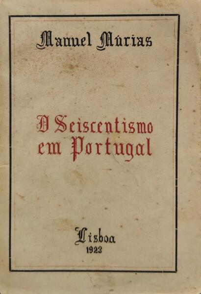 O SEISCENTISMO EM PORTUGAL.