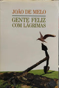 GENTE FELIZ COM LÃGRIMAS. [4.Âª EDIÃ‡ÃƒO, CÃRCULO DE LEITORES 1989]