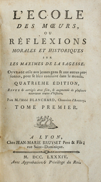 L'ECOLE DES MOEURS, OU RÃ‰FLEXIONS MORALES ET HISTORIQUES SUR LES MAXIMES DE LA SAGESSE.