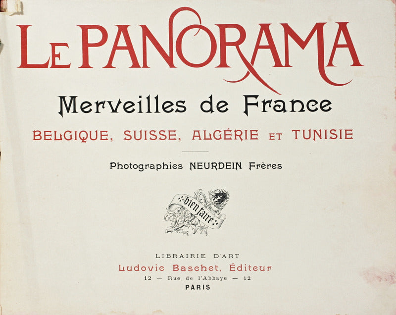 LE PANORAMA, MERVEILLES DE FRANCE, BELGIQUE, SUISSE, ALGÃ‰RIE ET TUNISIE.