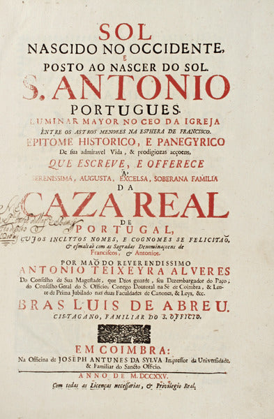 SOL NASCIDO NO OCCIDENTE, E POSTO AO NASCER DO SOL. S. ANTONIO PORTUGUES. [ENCADERNAÃ‡ÃƒO DA Ã‰POCA]