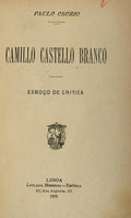 CAMILLO CASTELLO BRANCO. ESBOÃ‡O DE CRITICA.
